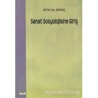 Sanat Sosyolojisine Giriş - Sıtkı M. Erinç - Ütopya Yayınevi