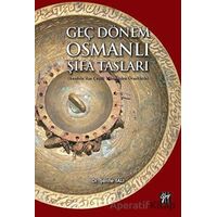 Geç Dönem Osmanlı Şifa Tasları - Şerife Tali - Gazi Kitabevi