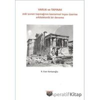 Varlık ve Tapınak - R. Eser Kortanoğlu - Bilgin Kültür Sanat Yayınları