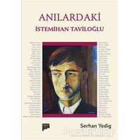 Anılardaki İstemihan Taviloğlu - Serhan Yedig - Pan Yayıncılık