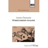 Ahmet Özdemir Türkülerinin Analizi - Soner Algı - Eğitim Yayınevi - Bilimsel Eserler