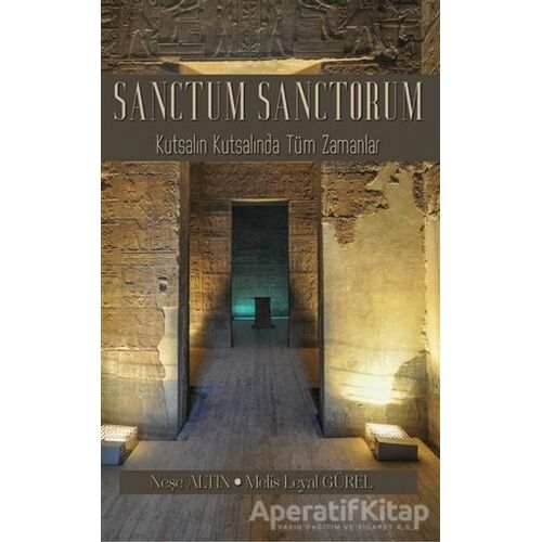 Sanctum Sanctorum - Kutsalın Kutsalında Tüm Zamanlar - Neşe Altın - Sokak Kitapları Yayınları