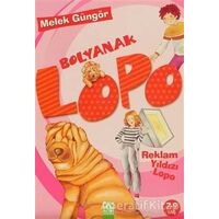 Bolyanak Lopo - Reklam Yıldızı Lopo - Melek Güngör - Altın Kitaplar - Çocuk Kitapları