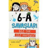 6-A Savaşları - Biz Tek Siz Hepiniz - Sara Cano - Epsilon Yayınevi