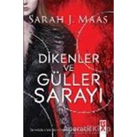 Dikenler ve Güller Sarayı - Sarah J. Maas - Dex Yayınevi