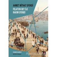 Felatun Bey ile Rakım Efendi - Ahmet Mithat - Kapı Yayınları