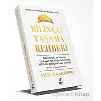 Bilinçli Yaşama Rehberi - Shauna Shapiro - Güney Kitap