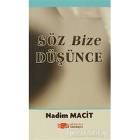 Söz Bize Düşünce - Nadim Macit - Berikan Yayınevi