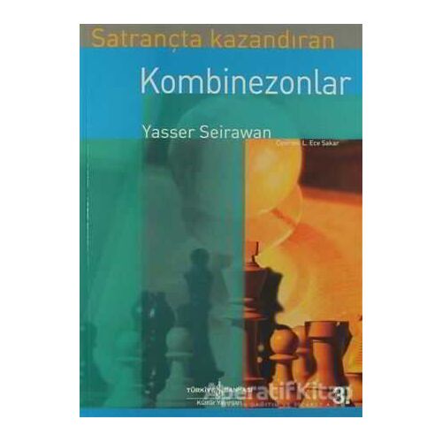 Satrançta Kazandıran Kombinezonlar - Yasser Seirawan - İş Bankası Kültür Yayınları