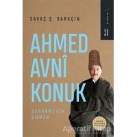 Ahmed Avni Konuk Görünmeyen Umman - Savaş Ş. Barkçin - Ketebe Yayınları