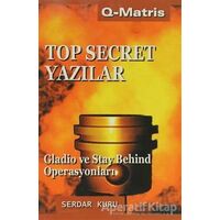 Top Secret Yazılar - Serdar Kuru - Q-Matris Yayınları