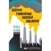 Dünya Tarihinde Sanayi Devrimi - Peter N. Stearns - Say Yayınları