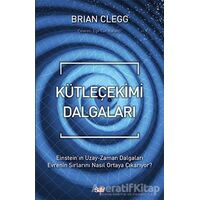 Kütleçekimi Dalgaları - Brian Clegg - Say Yayınları