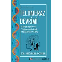 Telomeraz Devrimi - Michael Fossel - Say Yayınları