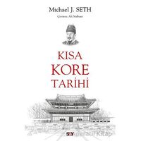 Kısa Kore Tarihi - Michael J. Seth - Say Yayınları