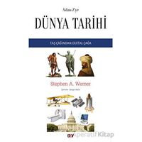 A’dan Z’ye Du¨nya Tarihi Taş Çağından Dijital Çağa - Stephen A. Werner - Say Yayınları