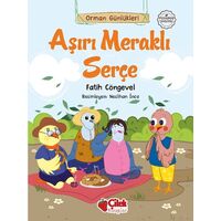 Aşırı Meraklı Serçe - Fatih Cöngevel - Çilek Kitaplar