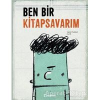 Ben Bir Kitapsavarım - Ingrid Chabbert - Uçanbalık Yayıncılık