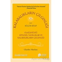 Kalabalıkların Çılgınlığı İçin Küçük Kitap - Charles Mackay - Scala Yayıncılık