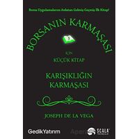 Borsanın Karmaşası İçin Küçük Kitap - Joseph De La Vega - Scala Yayıncılık