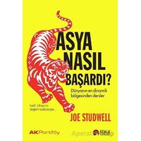 Asya Nasıl Başardı - Joe Studwell - Scala Yayıncılık