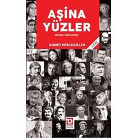 Aşina Yüzler - Ahmet Köklügiller - Toplumsal Dönüşüm Yayınları