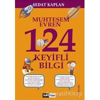 Muhteşem Evren 124 Keyifli Bilgi - Sedat Kaplan - Siyah Beyaz Yayınları