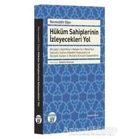 Necmeddin Daye: Hüküm Sahiplerinin İzleyecekleri Yol - Şefaettin Severcan - Büyüyen Ay Yayınları