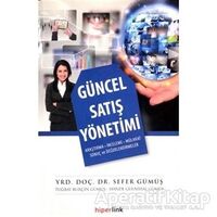 Güncel Satış Yönetimi - Sefer Gümüş - Hiperlink Yayınları