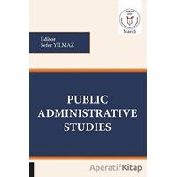 Public Administrative Studies (AYBAK 2020 Mart) - Sefer Yılmaz - Akademisyen Kitabevi