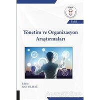 Yönetim ve Organizasyon Araştırmaları - Sefer Yılmaz - Akademisyen Kitabevi