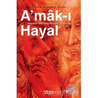 Amak-ı Hayal : Hayalin Derinliklerinde Yolculuk