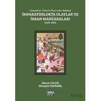 Osmanlıya Üçüncü Pencereden Bakmak: İmparatorlukta Olaylar ve İnsan Manzaraları 2 - (1451-1512)