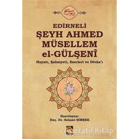 Edirneli Şeyh Ahmed Müsellem el-Gülşeni - Selami Şimşek - Buhara Yayınları