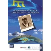 Doğumunun 100. Yılında Cengiz Dağcı’ya Armağan - Selçuk Kırlı - Bengü Yayınları