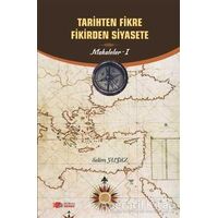 Tarihten Fikire Fikirden Siyasete - Selim Yıldız - Berikan Yayınevi