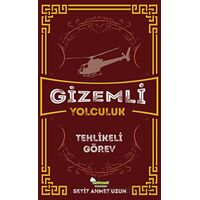 Gizemli Yolculuk / Tehlikeli Görev - Seyit Ahmet Uzun - Selimer Yayınları