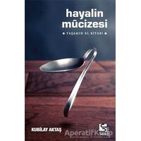 Hayalin Mucizesi - Kubilay Aktaş - Selis Kitaplar