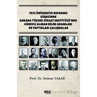 1933 Üniversite Reformu Sürecinde Ankara Yüksek Ziraat Enstitüsü’nde Görevli Alman Bilim Adamları ve