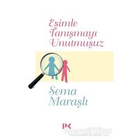 Eşimle Tanışmayı Unutmuşuz - Sema Maraşlı - Profil Kitap