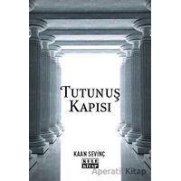 Tutunuş Kapısı - Kaan Sevinç - Kule Kitap