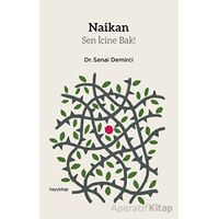 Naikan - Sen İçine Bak! - Senai Demirci - Hayykitap