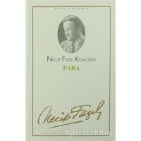 Para : 9 - Necip Fazıl Bütün Eserleri - Necip Fazıl Kısakürek - Büyük Doğu Yayınları