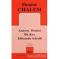 Annem Denizi İlk Kez Ellisinde Gördü - Denise Chalem - Mitos Boyut Yayınları