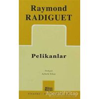 Pelikanlar - Raymond Radiguet - Mitos Boyut Yayınları