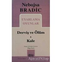 Uyarlama Oyunlar - Derviş ve Ölüm / Kale - Nebojsa Bradic - Mitos Boyut Yayınları