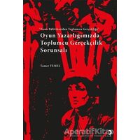 Oyun Yazarlığımızda Toplumcu Gerçekçilik Sorunsalı - Tamer Temel - Cinius Yayınları