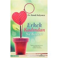 Erkek Kadından Ne Bekler? - Hamdi Kalyoncu - Yediveren Yayınları