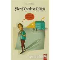 Filozof Çocuklar Kulübü 2 - Okulda Ne İşim Var - Seran Demiral - Final Kültür Sanat Yayınları