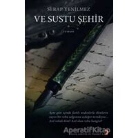 Ve Sustu Şehir - Serap Yenilmez - Cinius Yayınları